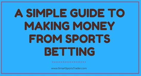 A Simple Guide To Making Money From Sports Betting.